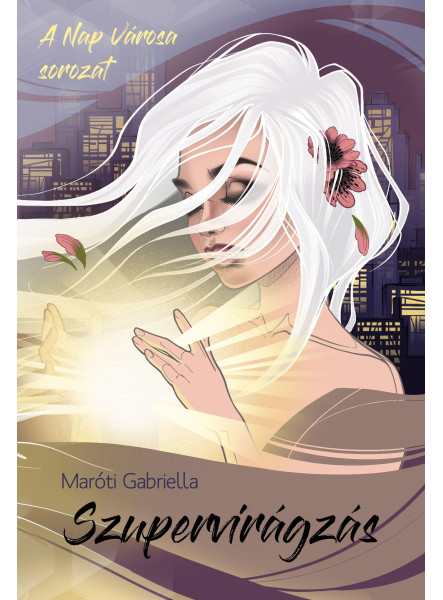 SZUPERVIRÁGZÁS SZUPERVIRÁGZÁS