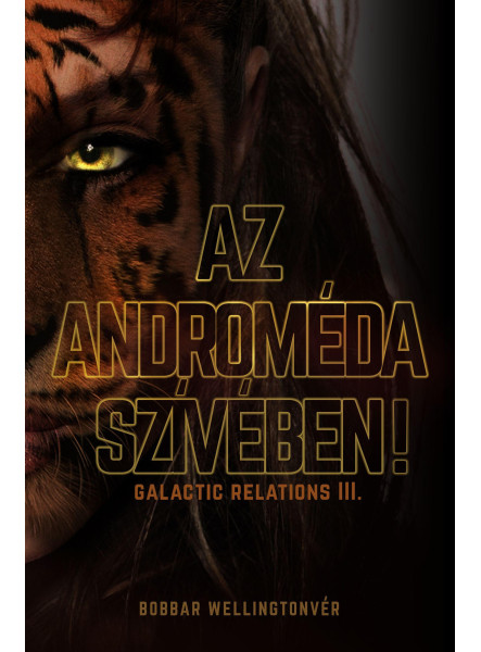 AZ ANDROMÉDA SZÍVÉBEN!