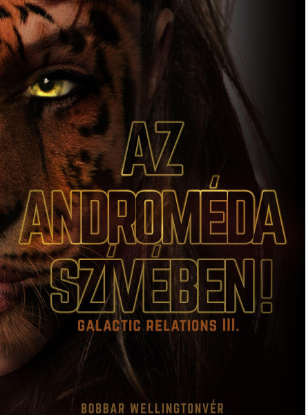 AZ ANDROMÉDA SZÍVÉBEN!