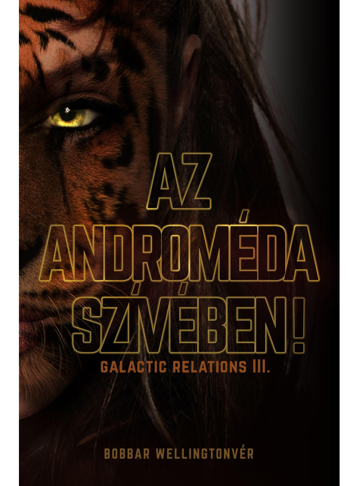 AZ ANDROMÉDA SZÍVÉBEN! AZ ANDROMÉDA SZÍVÉBEN!