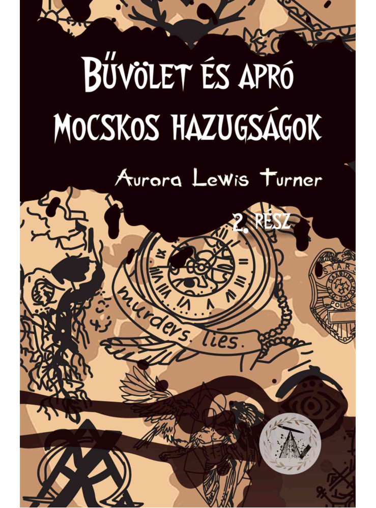 BŰVÖLET ÉS APRÓ MOCSKOS HAZUGSÁGOK - 2. RÉSZ