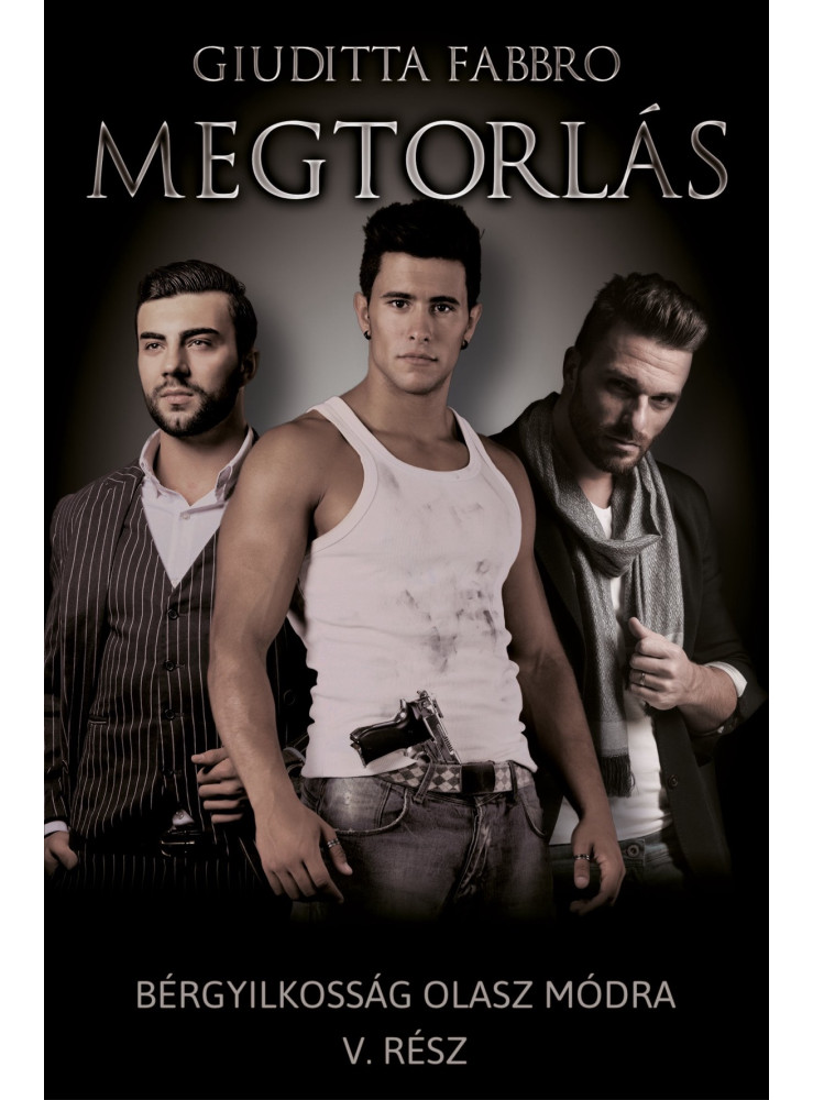 MEGTORLÁS - BÉRGYILKOSSÁG OLASZ MÓDRA V.