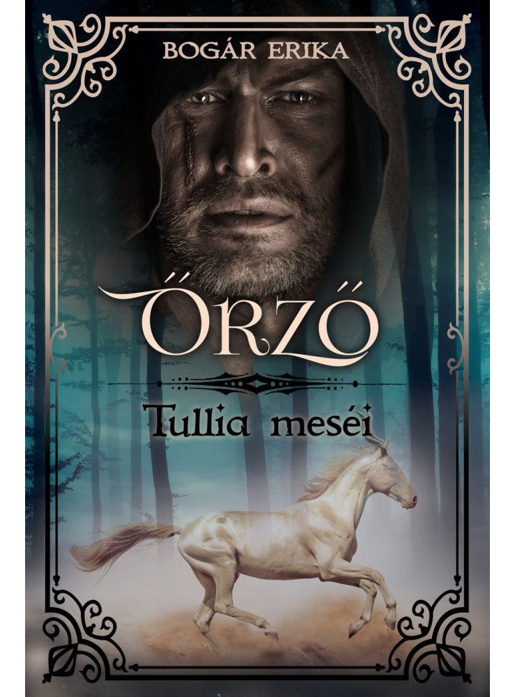 ŐRZŐ - TULLIA MESÉI ŐRZŐ - TULLIA MESÉI