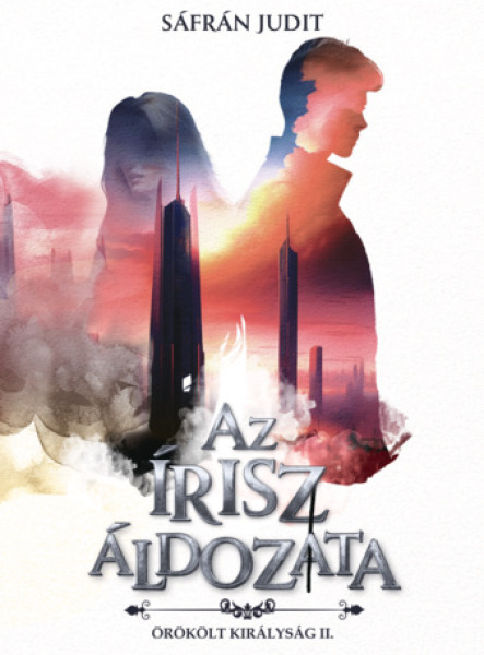 AZ ÍRISZ ÁLDOZATA-ÖRÖKÖLT KIRÁLYSÁG 2.