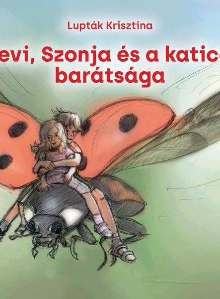 LEVI, SZONJA ÉS A KATICA BARÁTSÁGA