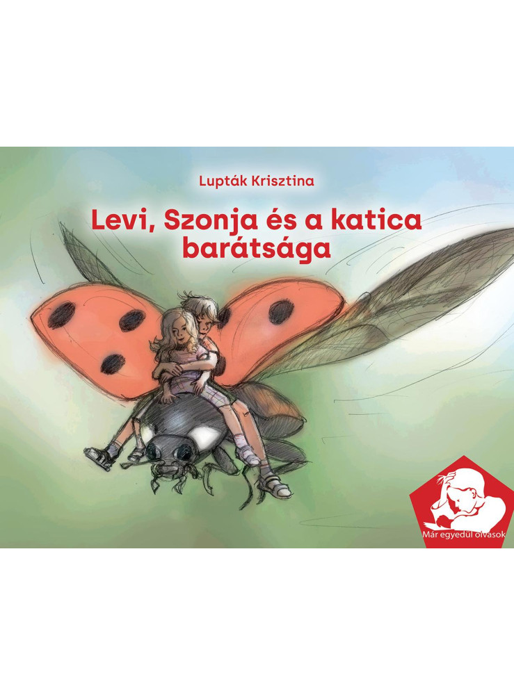 LEVI, SZONJA ÉS A KATICA BARÁTSÁGA LEVI, SZONJA ÉS A KATICA BARÁTSÁGA