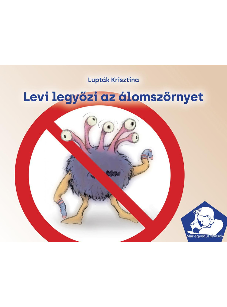 LEVI LEGYŐZI AZ ÁLOMSZÖRNYET