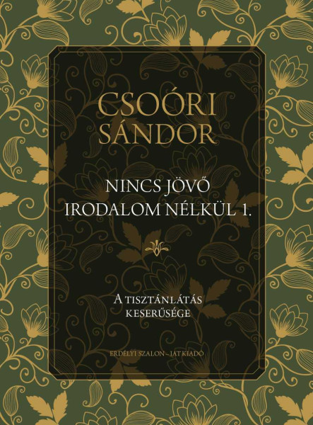 NINCS JÖVŐ IRODALOM NÉLKÜL 1. - A TISZTÁNLÁTÁS KESERŰSÉGE