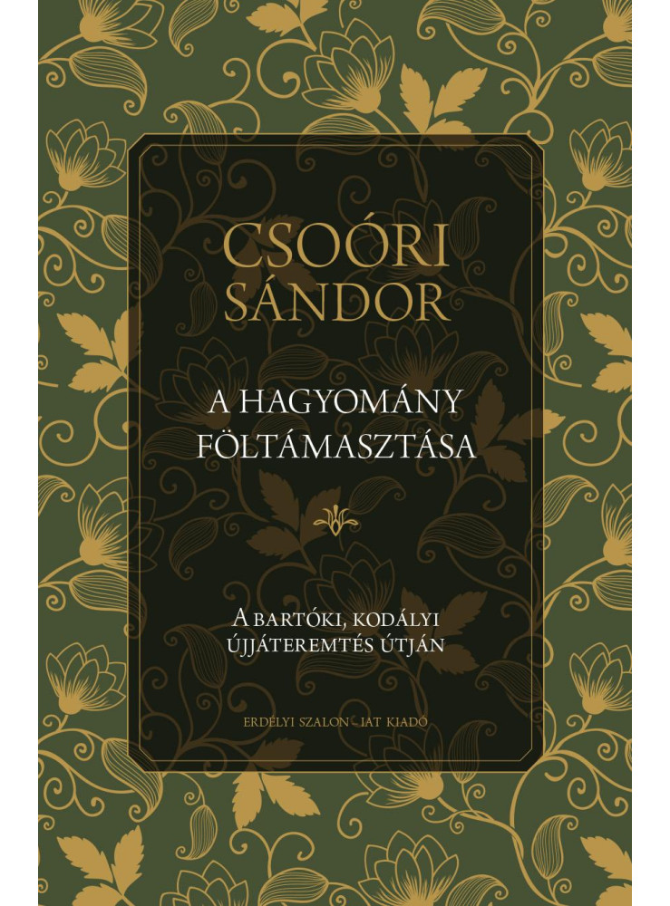 A HAGYOMÁNY FÖLTÁMASZTÁSA A HAGYOMÁNY FÖLTÁMASZTÁSA