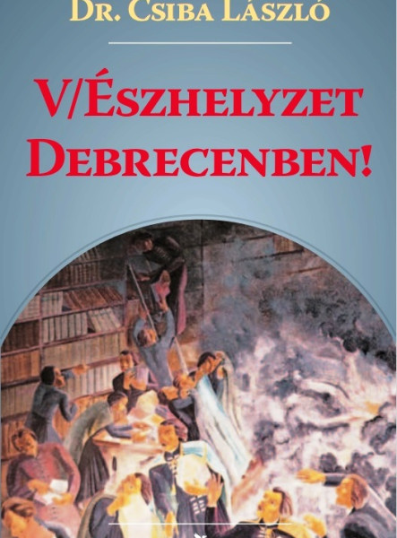 (V)ÉSZHELYZET DEBRECENBEN!
