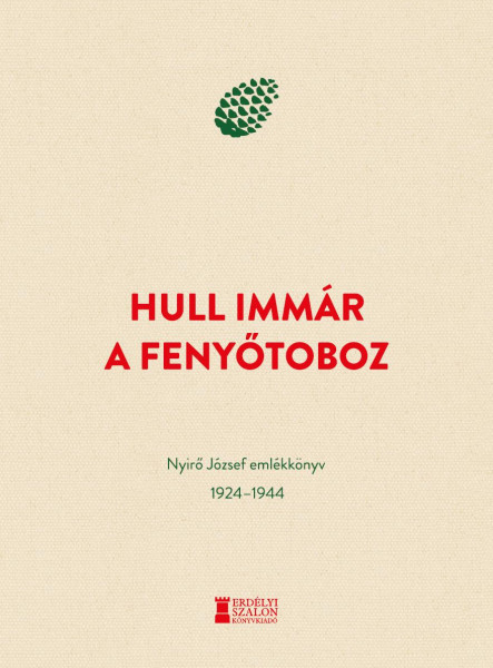HULL IMMÁR A FENYŐTOBOZ - NYIRŐ JÓZSEF EMLÉKKÖNYV 1924-1944