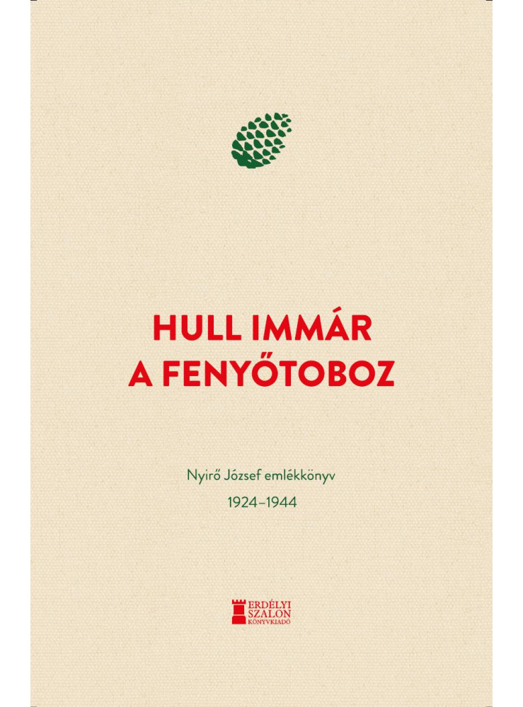 HULL IMMÁR A FENYŐTOBOZ - NYIRŐ JÓZSEF EMLÉKKÖNYV 1924-1944