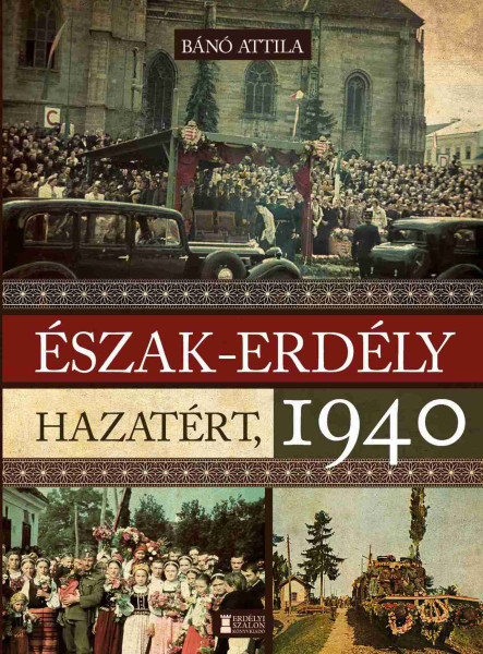 ÉSZAK-ERDÉLY HAZATÉRT, 1940