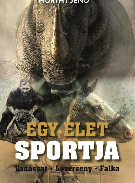 EGY ÉLET SPORTJA - VADÁSZAT, LÓVERSENY, FALKA