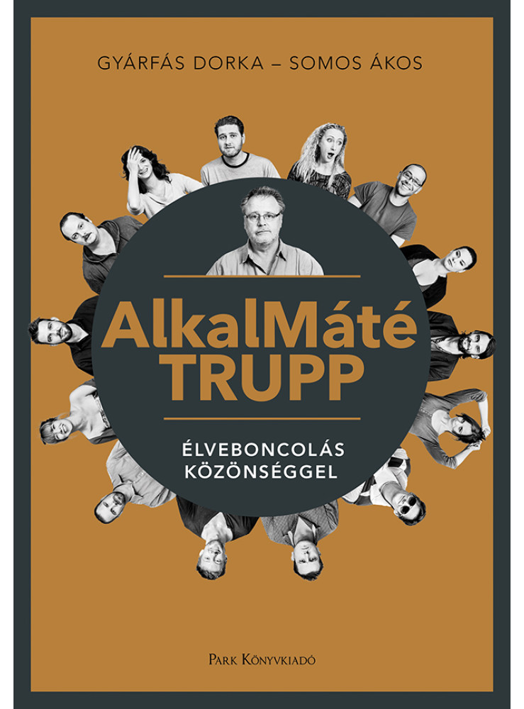ALKALMÁTÉ TRUPP ALKALMÁTÉ TRUPP