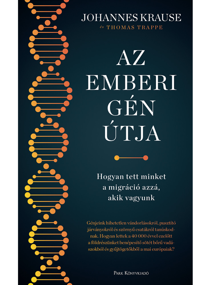 AZ EMBERI GÉN ÚTJA - HOGYAN TETT MINKET A MIGRÁCIÓ AZZÁ, AKIK VAGYUNK