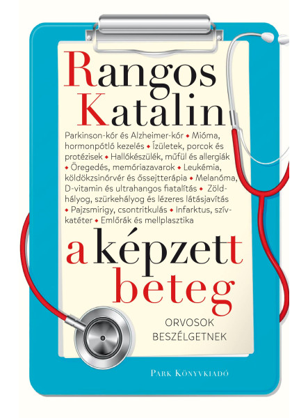 A KÉPZETT BETEG - ORVOSOKKAL BESZÉLGETEK