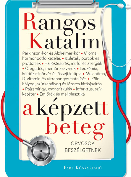 A KÉPZETT BETEG - ORVOSOKKAL BESZÉLGETEK