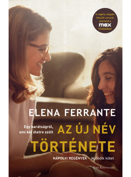 AZ ÚJ NÉV TÖRTÉNETE - NÁPOLYI REGÉNYEK - 2. KÖTET AZ ÚJ NÉV TÖRTÉNETE - NÁPOLYI REGÉNYEK - 2. KÖTET