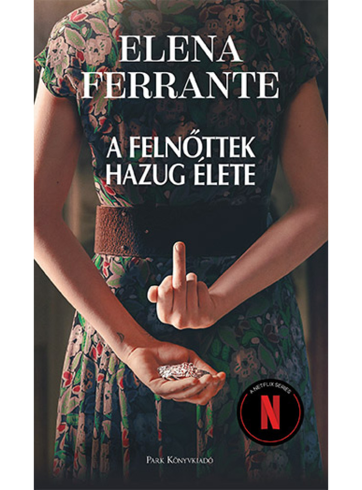 A FELNŐTTEK HAZUG ÉLETE