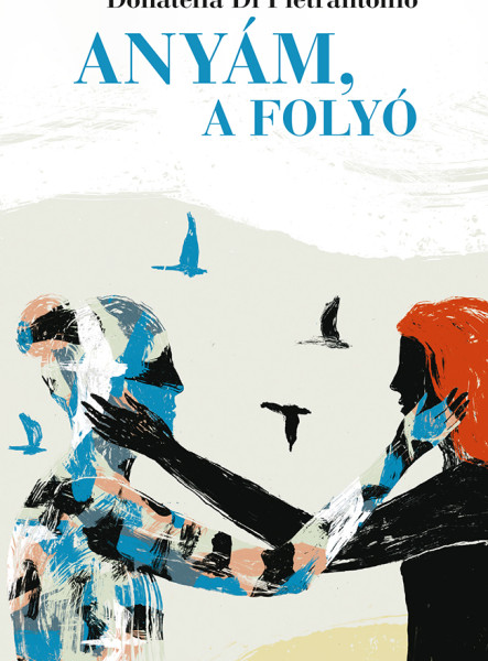 ANYÁM, A FOLYÓ