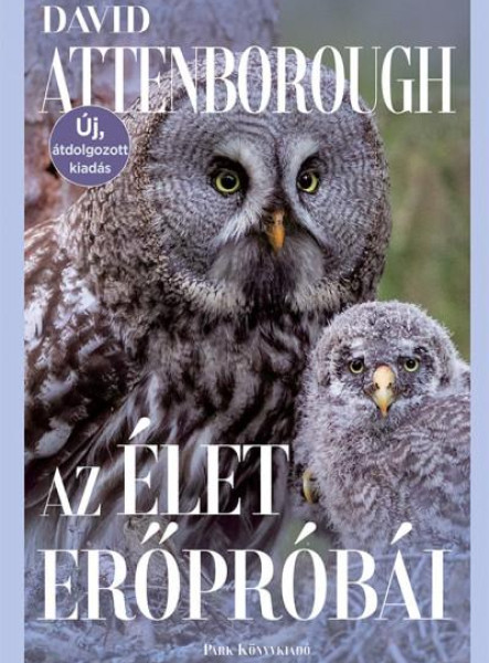 AZ ÉLET ERŐPRÓBÁI - ÚJ, ÁTDOLG. KIADÁS