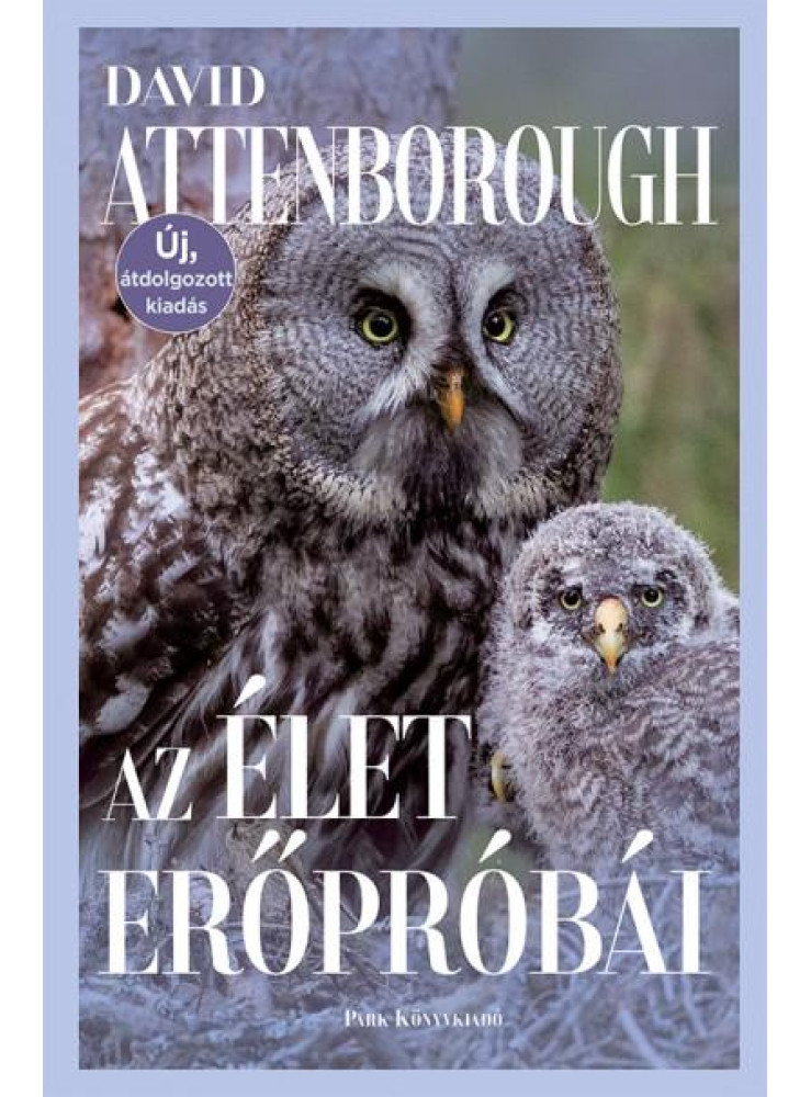 AZ ÉLET ERŐPRÓBÁI - ÚJ, ÁTDOLG. KIADÁS AZ ÉLET ERŐPRÓBÁI - ÚJ, ÁTDOLG. KIADÁS