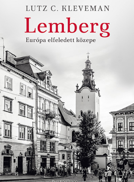 LEMBERG - EURÓPA ELFELEDETT KÖZEPE