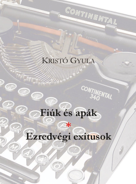 FIÚK ÉS APÁK * EZREDVÉGI EXITUSOK