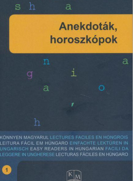 ANEKDOTÁK, HOROSZKÓPOK (KÖNNYEN MAGYARUL)