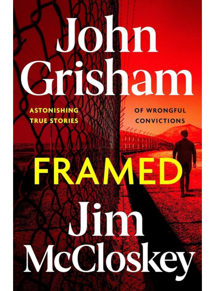 FRAMED: ASTONISHING TRUE CRIME STORIES OF WRONGFUL CONVICTIONS