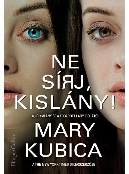 NE SÍRJ, KISLÁNY! NE SÍRJ, KISLÁNY!
