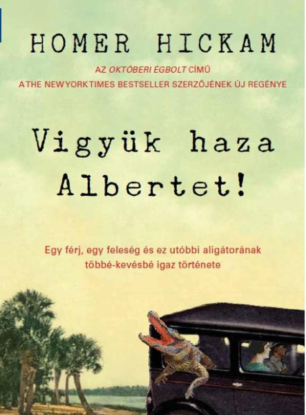 VIGYÜK HAZA ALBERTET!