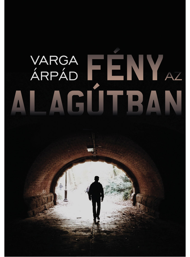 FÉNY AZ ALAGÚTBAN