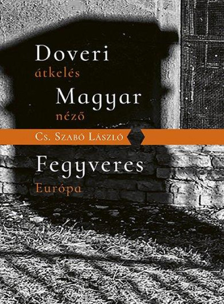 DOVERI ÁTKELÉS, MAGYAR NÉZŐ - FEGYVERES EURÓPA