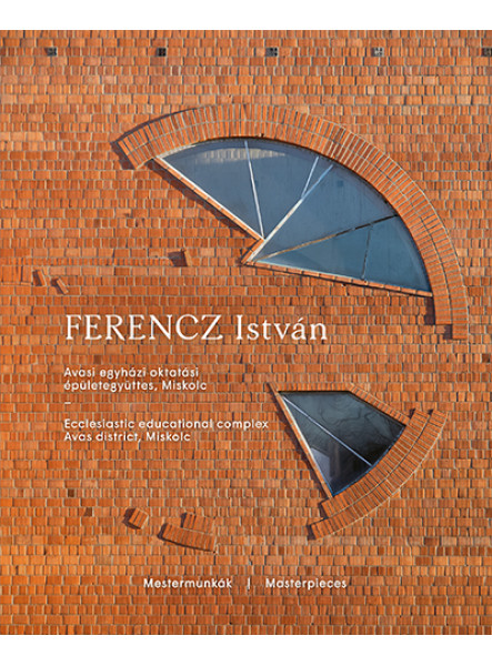 MISKOLC, AVAS - EGYHÁZI ÉPÍTÉSZET MISKOLC, AVAS - EGYHÁZI ÉPÍTÉSZET