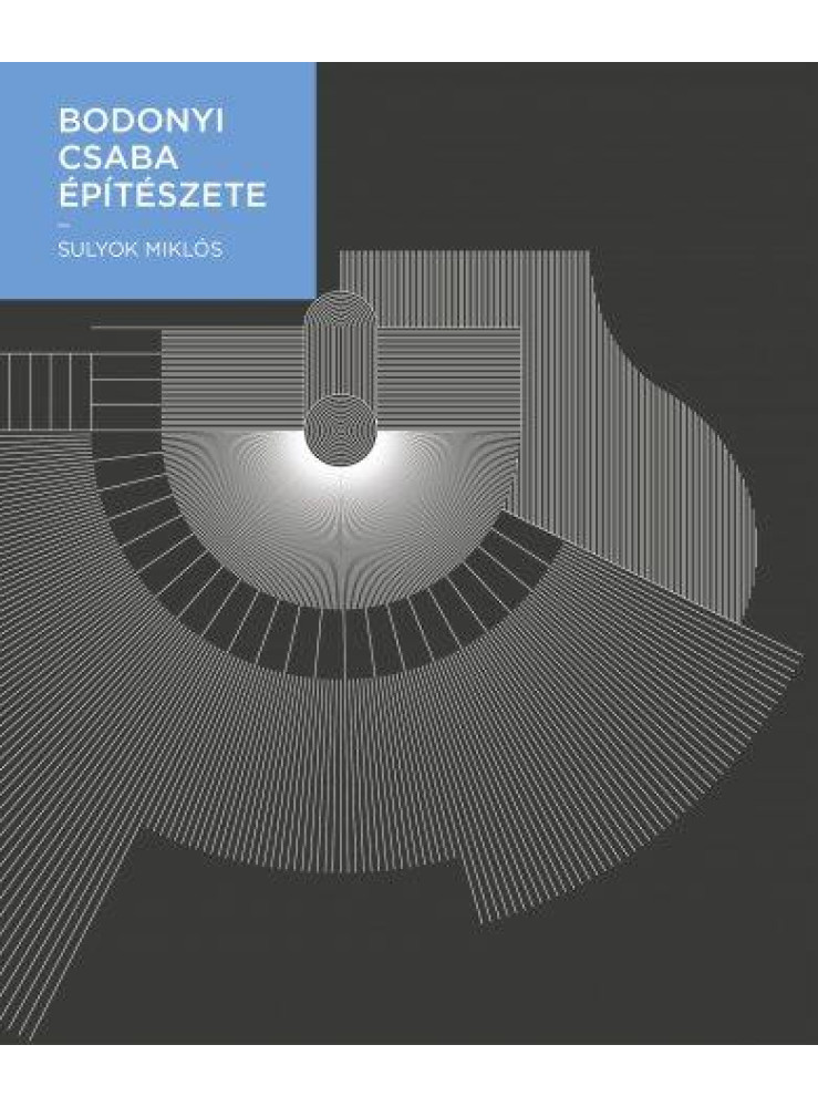 BODONYI CSABA ÉPÍTÉSZETE BODONYI CSABA ÉPÍTÉSZETE