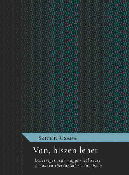 VAN, HISZEN LEHET