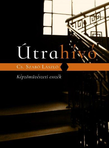 ÚTRAHÍVÓ - KÉPZŐMŰVÉSZETI ESSZÉK