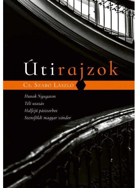 ÚTIRAJZOK - HUNOK NYUGATON, TÉLI UTAZÁS, HALFEJŰ PÁSZTORBOT, SZENTFÖLDI MAGYAR V