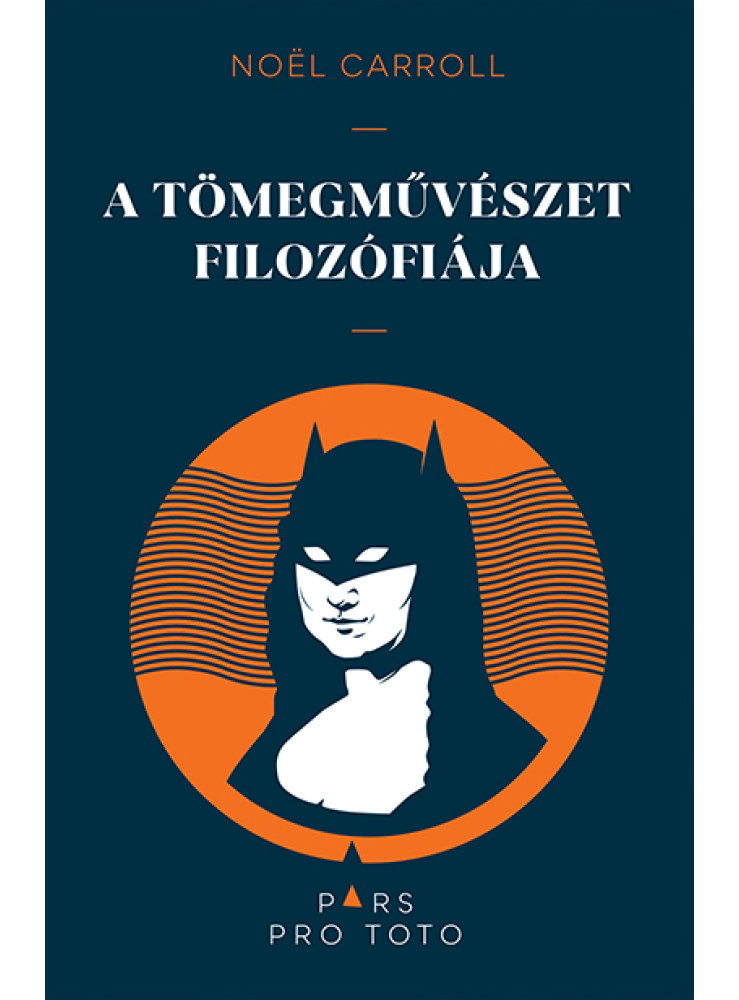 A TÖMEGMŰVÉSZET FILOZÓFIÁJA A TÖMEGMŰVÉSZET FILOZÓFIÁJA