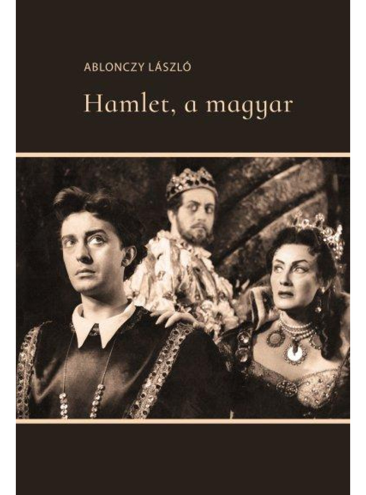 HAMLET, A MAGYAR HAMLET, A MAGYAR