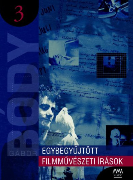 EGYBEGYŰJTÖTT FILMMŰVÉSZETI ÍRÁSOK 3.