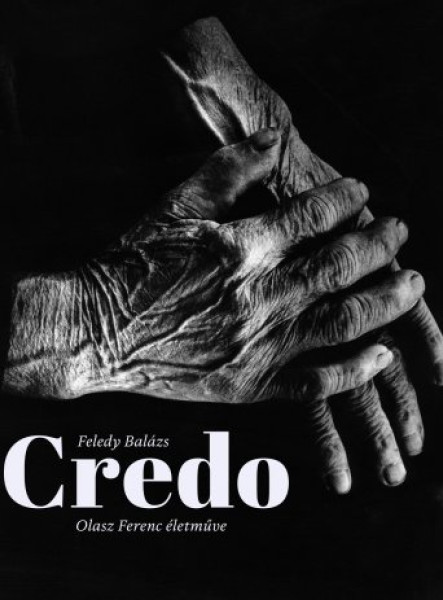 CREDO - OLASZ FERENC ÉLETMŰVE