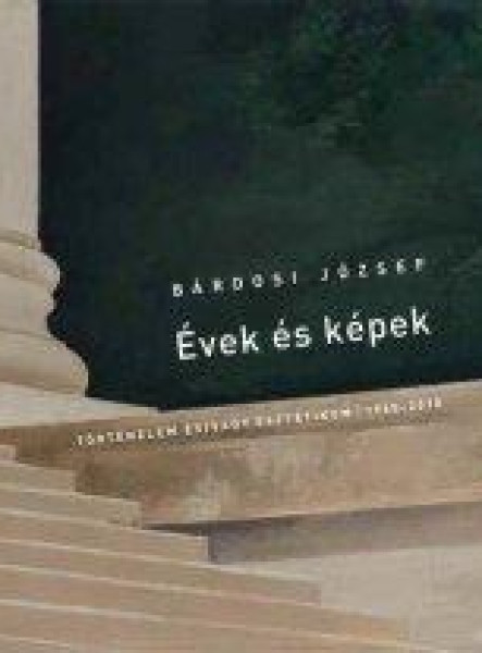 ÉVEK ÉS KÉPEK - TÖRTÉNELEM ÉS/VAGY ESZTÉTIKUM  1960-2010