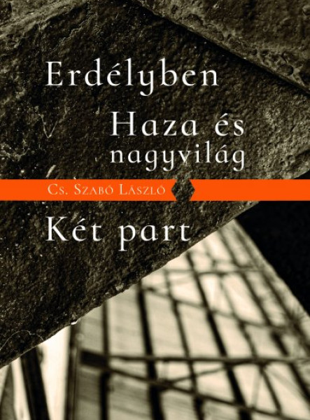 ERDÉLYBEN/HAZA ÉS NAGYVILÁG/KÉT PART