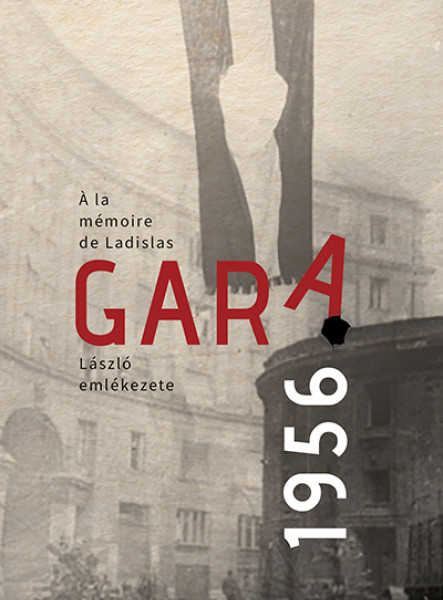 GARA LÁSZLÓ EMLÉKEZETE 1956