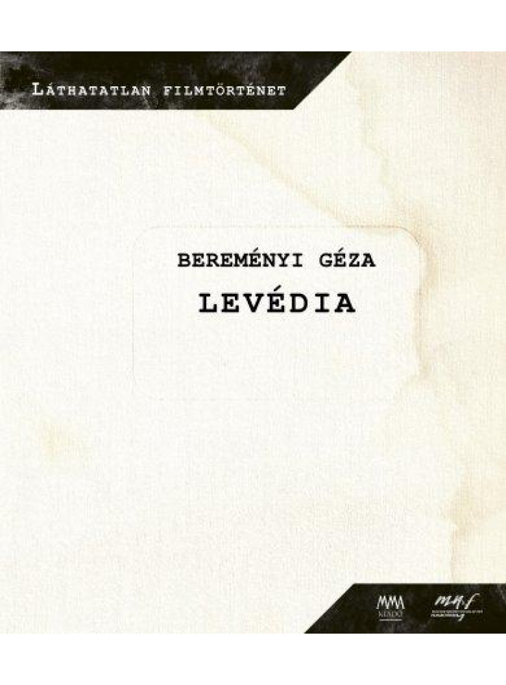 LEVÉDIA - LÁTHATATLAN FILMTÖRTÉNET