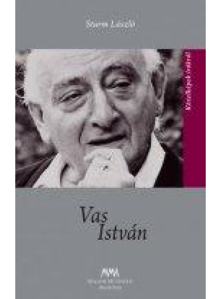 VAS ISTVÁN - KÖZELKÉPEK ÍRÓKRÓL VAS ISTVÁN - KÖZELKÉPEK ÍRÓKRÓL