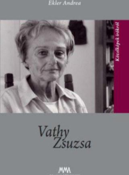 VATHY ZSUZSA - KÖZELKÉPEK ÍRÓKRÓL